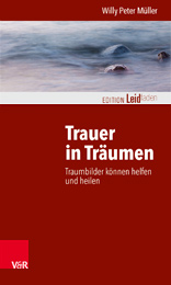 Willy Peter Müller - Trauer in Träumen