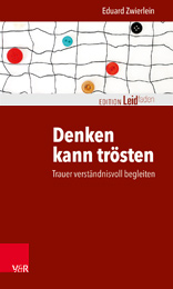 Eduard Zwierlein - Denken kann trösten