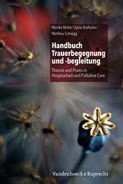 Monika Müller / Sylvia Brathuhn / Matthias Schnegg - Handbuch Trauerbegegnung und -begleitung