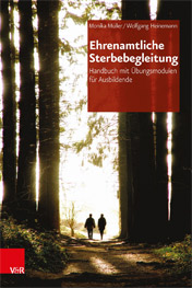 Monika Müller / Wolfgang Heinemann - Ehrenamtliche Sterbebegleitung